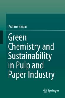 Green Chemistry and Sustainability in Pulp and Paper Industry