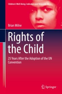 Rights of the Child : 25 Years After the Adoption of the UN Convention