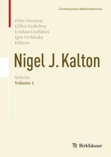 Nigel J. Kalton Selecta : Volume 1