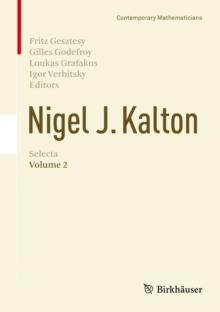 Nigel J. Kalton Selecta : Volume 2