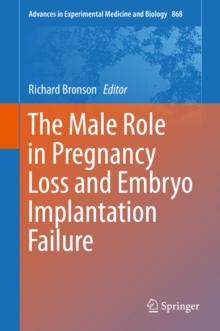 The Male Role in Pregnancy Loss and Embryo Implantation Failure