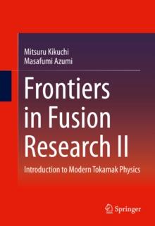 Frontiers in Fusion Research II : Introduction to Modern Tokamak Physics