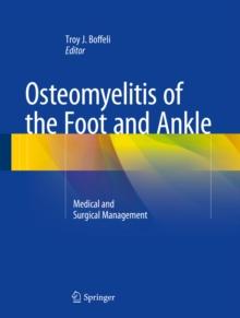 Osteomyelitis of the Foot and Ankle : Medical and Surgical Management