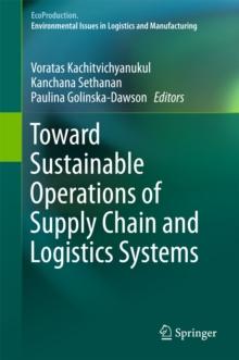 Toward Sustainable Operations of Supply Chain and Logistics Systems