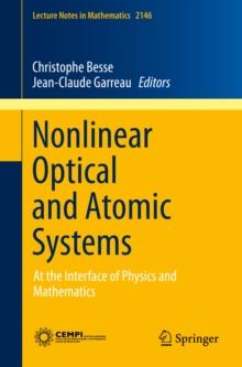 Nonlinear Optical and Atomic Systems : At the Interface of Physics and Mathematics