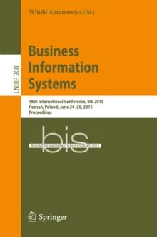 Business Information Systems : 18th International Conference, BIS 2015, Poznan, Poland, June 24-26, 2015, Proceedings