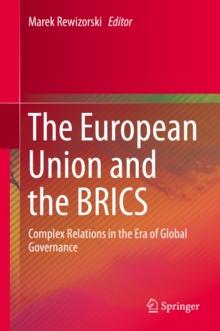 The European Union and the BRICS : Complex Relations in the Era of Global Governance