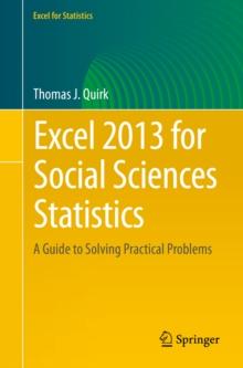 Excel 2013 for Social Sciences Statistics : A Guide to Solving Practical Problems