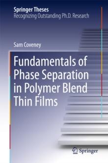 Fundamentals of Phase Separation in Polymer Blend Thin Films