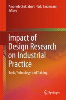 Impact of Design Research on Industrial Practice : Tools, Technology, and Training