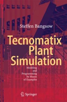 Tecnomatix Plant Simulation : Modeling and Programming by Means of Examples