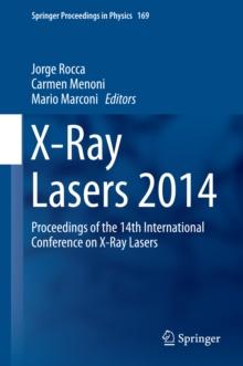 X-Ray Lasers 2014 : Proceedings of the 14th International Conference on X-Ray Lasers