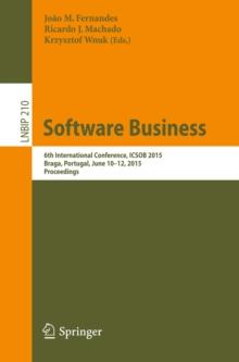 Software Business : 6th International Conference, ICSOB 2015, Braga, Portugal, June 10-12, 2015, Proceedings