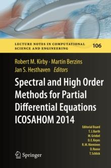 Spectral and High Order Methods for Partial Differential Equations ICOSAHOM 2014 : Selected papers from the ICOSAHOM conference, June 23-27, 2014, Salt Lake City, Utah, USA