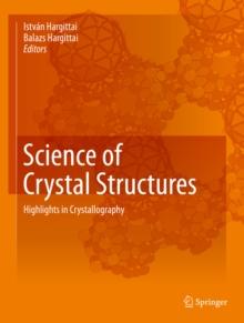 Science of Crystal Structures : Highlights in Crystallography