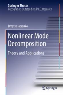 Nonlinear Mode Decomposition : Theory and Applications