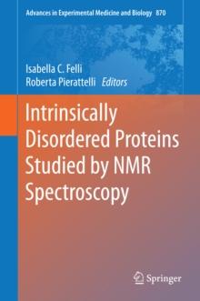 Intrinsically Disordered Proteins Studied by NMR Spectroscopy