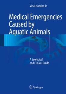 Medical Emergencies Caused by Aquatic Animals : A Zoological and Clinical Guide