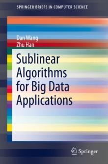 Sublinear Algorithms for Big Data Applications