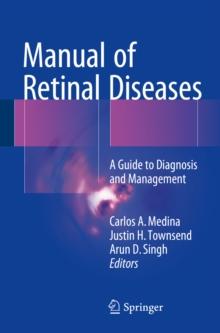 Manual of Retinal Diseases : A Guide to Diagnosis and Management