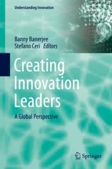 Creating Innovation Leaders : A Global Perspective