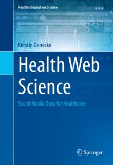 Health Web Science : Social Media Data for Healthcare