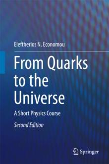 From Quarks to the Universe : A Short Physics Course