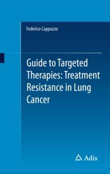 Guide to Targeted Therapies: Treatment Resistance in Lung Cancer