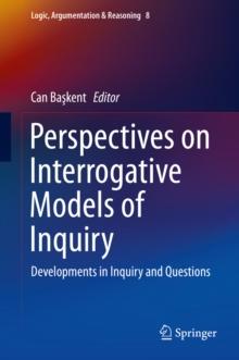 Perspectives on Interrogative Models of Inquiry : Developments in Inquiry and Questions