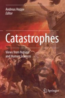 Catastrophes : Views from Natural and Human Sciences