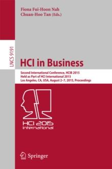 HCI in Business : Second International Conference, HCIB 2015, Held as Part of HCI International 2015, Los Angeles, CA, USA, August 2-7, 2015, Proceedings