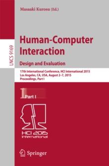 Human-Computer Interaction: Design and Evaluation : 17th International Conference, HCI International 2015, Los Angeles, CA, USA, August 2-7, 2015. Proceedings, Part I