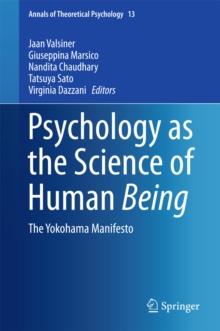 Psychology as the Science of Human Being : The Yokohama Manifesto