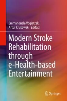 Modern Stroke Rehabilitation through e-Health-based Entertainment