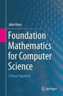 Foundation Mathematics for Computer Science : A Visual Approach