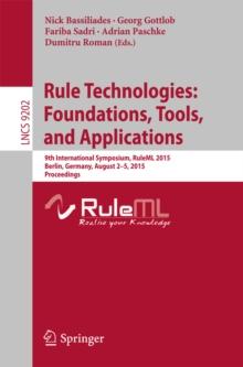 Rule Technologies: Foundations, Tools, and Applications : 9th International Symposium, RuleML 2015, Berlin, Germany, August 2-5, 2015, Proceedings