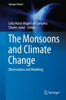 The Monsoons and Climate Change : Observations and Modeling