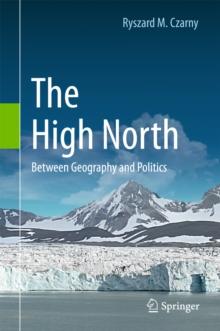 The High North : Between Geography and Politics