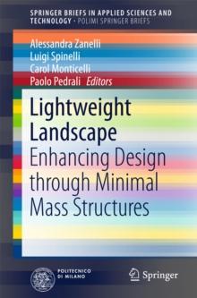 Lightweight Landscape : Enhancing Design through Minimal Mass Structures