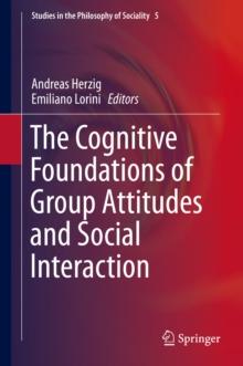 The Cognitive Foundations of Group Attitudes and Social Interaction