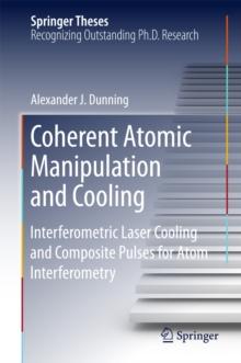 Coherent Atomic Manipulation and Cooling : Interferometric Laser Cooling and Composite Pulses for Atom Interferometry