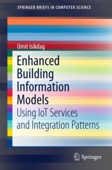 Enhanced Building Information Models : Using IoT Services and Integration Patterns