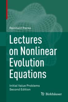 Lectures on Nonlinear Evolution Equations : Initial Value Problems