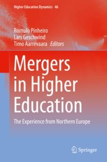 Mergers in Higher Education : The Experience from Northern Europe