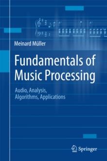 Fundamentals of Music Processing : Audio, Analysis, Algorithms, Applications