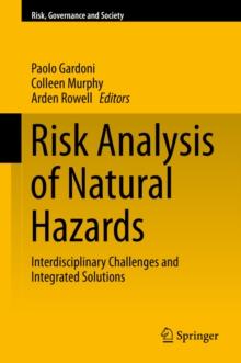 Risk Analysis of Natural Hazards : Interdisciplinary Challenges and Integrated Solutions