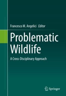 Problematic Wildlife : A Cross-Disciplinary Approach