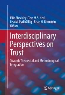 Interdisciplinary Perspectives on Trust : Towards Theoretical and Methodological Integration