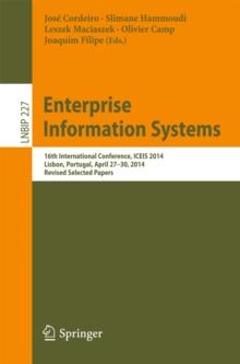 Enterprise Information Systems : 16th International Conference, ICEIS 2014, Lisbon, Portugal, April 27-30, 2014, Revised Selected Papers