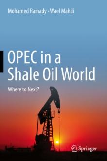 OPEC in a Shale Oil World : Where to Next?